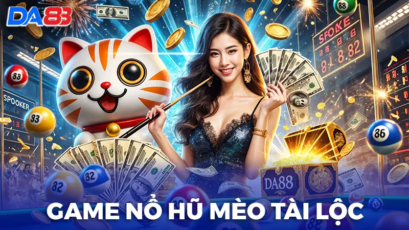 Chơi game nổ hũ mèo tài lộc - Săn lùng giải thưởng hấp dẫn